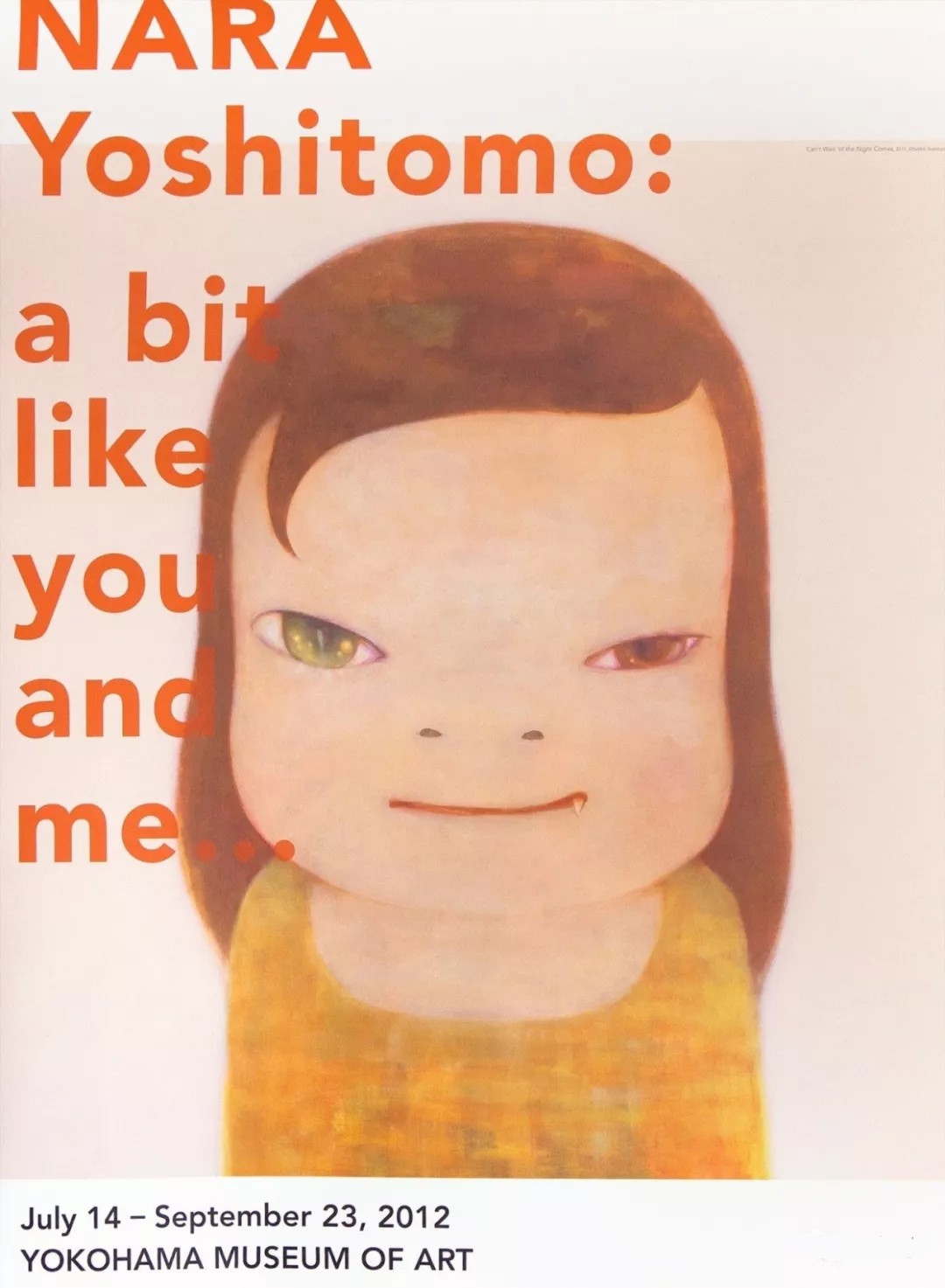 2012年,横滨美术馆「nara yoshitomo:   bit like you and me.